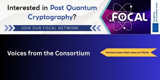 Voices from the Consortium - Partners share their views on FOCAL
